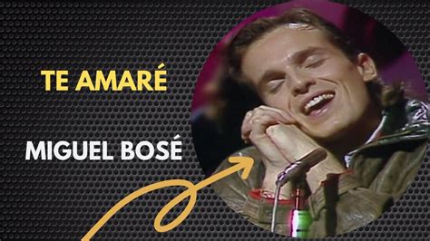 youtube miguel bose|te amare by miguel bose.